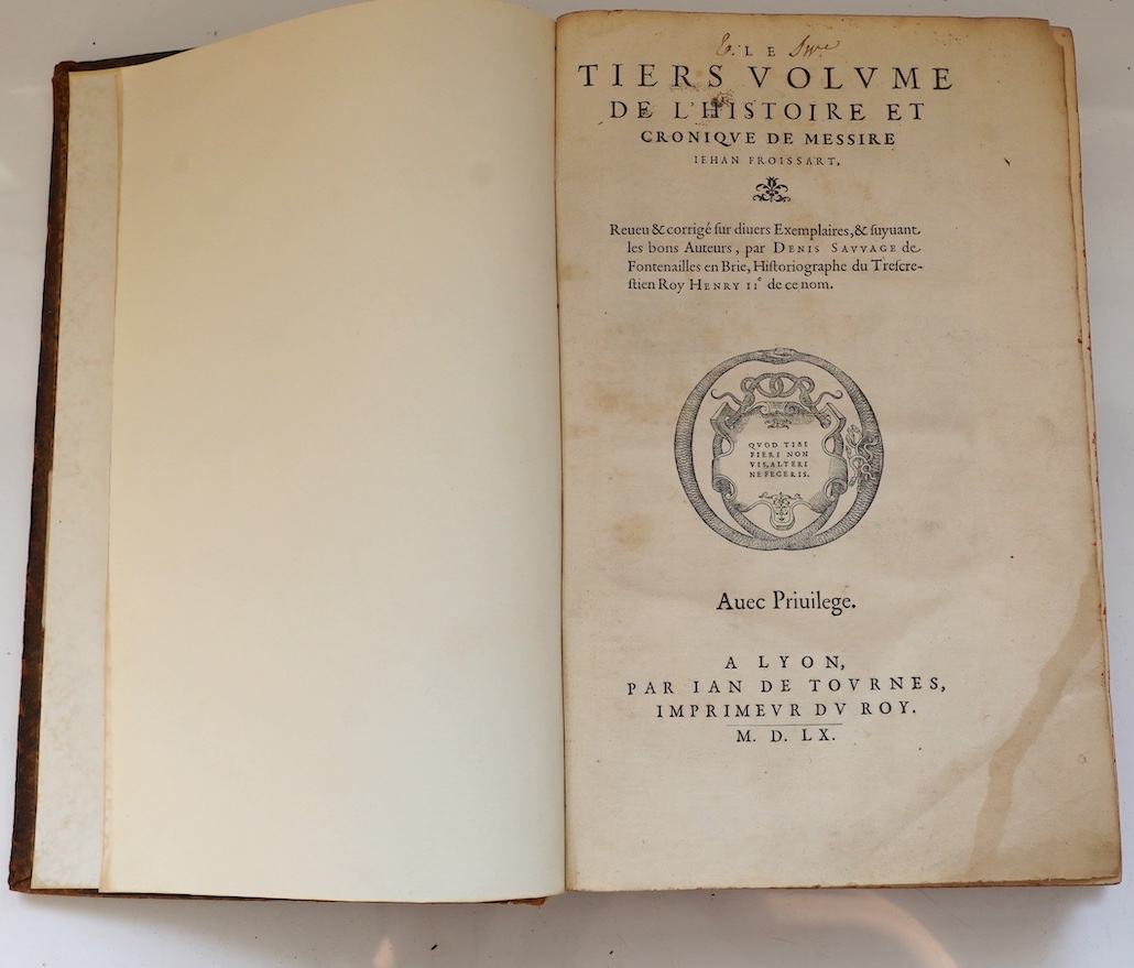 Froissart, John - De l'Histoire et Cronique de Messire....Revue & corrigé sur divers exemplaires, and suivant les bons auteurs, par Denis Sauvage de Fontenailles en Brie.....vols. iii and iv (only, of 4) bound together.